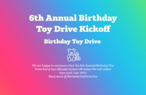 6th Annual Birthday Toy Drive Kickoff