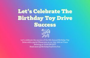 Let's Celebrate The Birthday Toy Drive Success