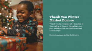 Thank You Winter Market Donors | Birthday Toy Drive